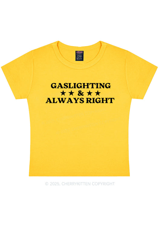Gaslighting Always Right Y2K Baby Tee Cherrykitten