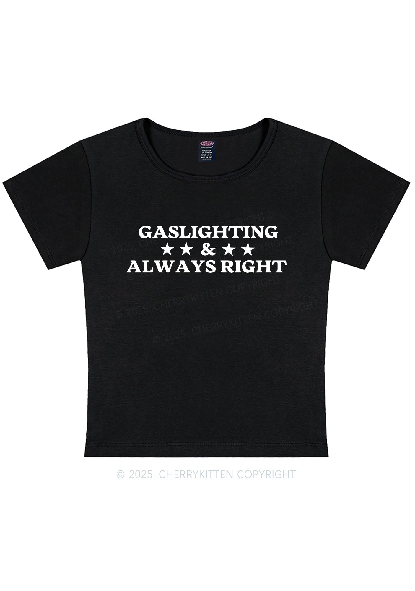 Gaslighting Always Right Y2K Baby Tee Cherrykitten