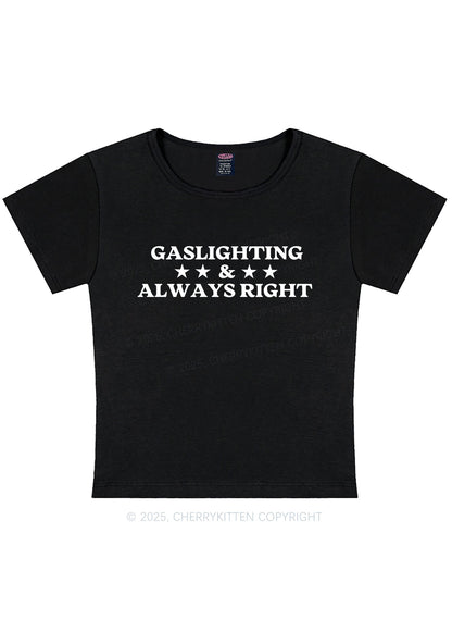 Gaslighting Always Right Y2K Baby Tee Cherrykitten