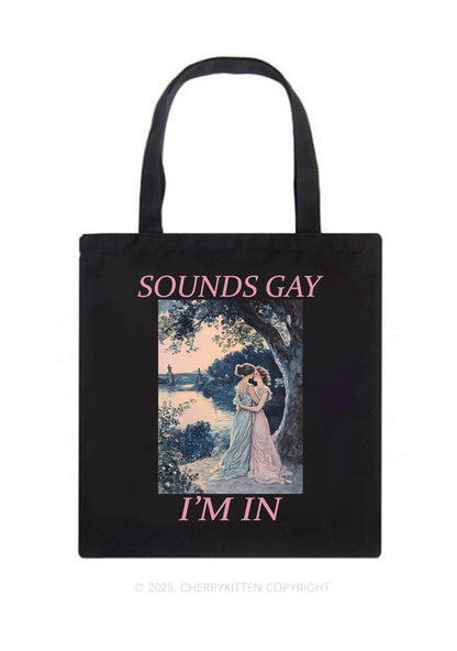 Sounds Gay Im In Pride Y2K Canvas Tote Bag Cherrykitten