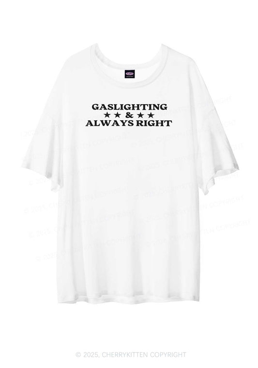 Gaslighting Always Right Y2K Sheer Boyfriend Tee Cherrykitten