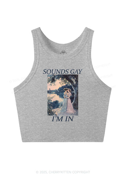 Sounds Gay Im In Pride Y2K Crop Tank Top Cherrykitten