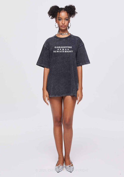 Gaslighting Always Right Y2K Shirts Washed Tee Cherrykitten