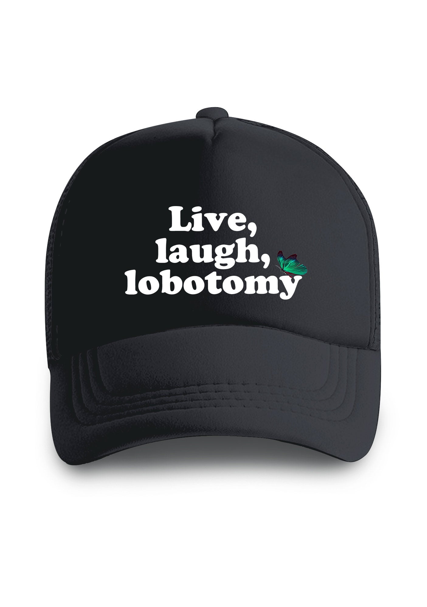 Live Laugh Lobotomy Trucker Hat