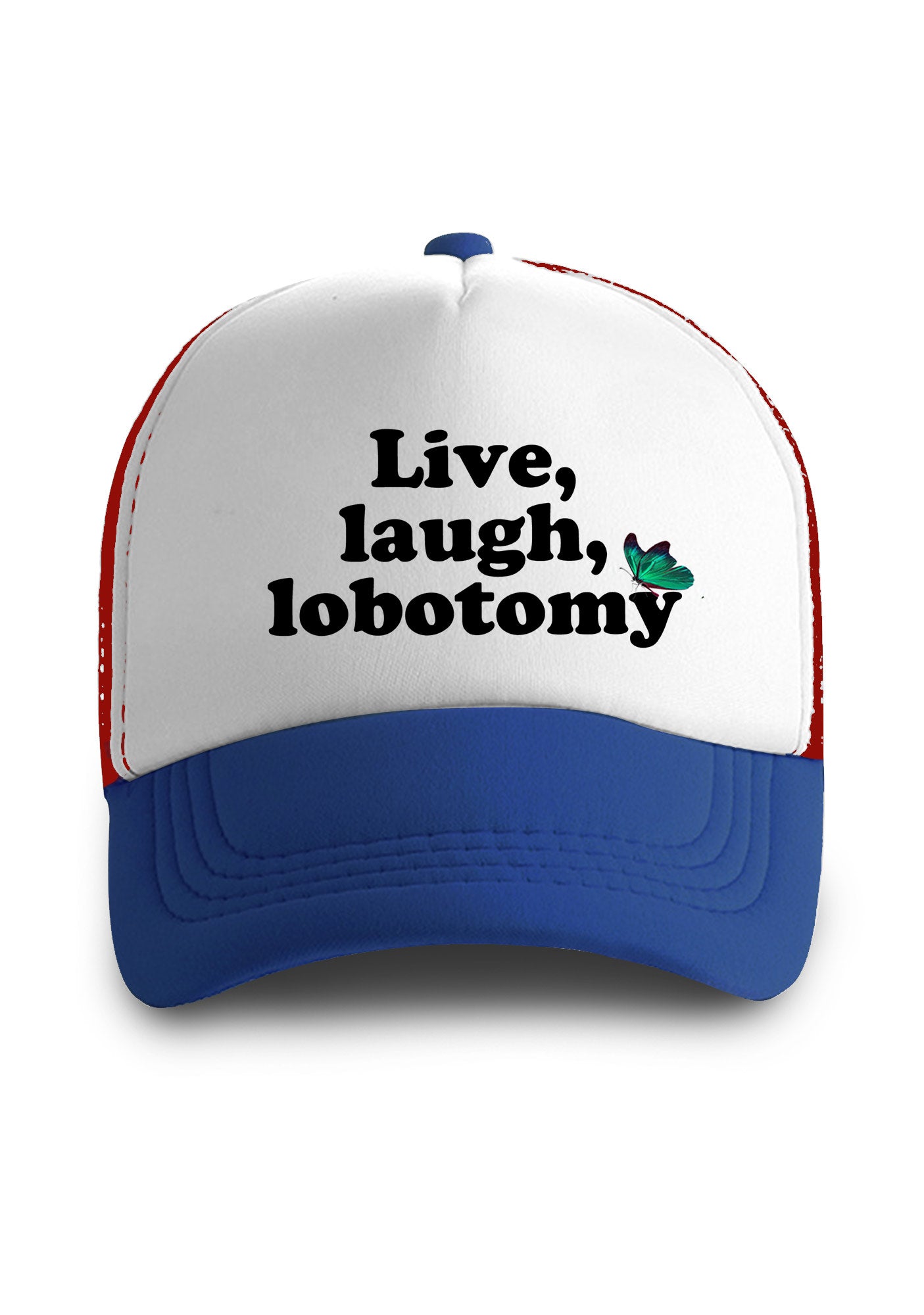 Live Laugh Lobotomy Trucker Hat