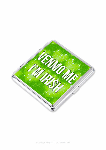 Venmo Me Im Irish St Patricks Y2K Cigarette Case Cherrykitten