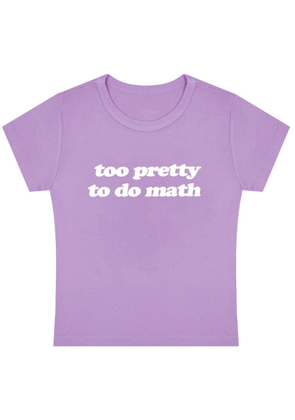 Too Pretty To Do Math Y2K Baby Tee