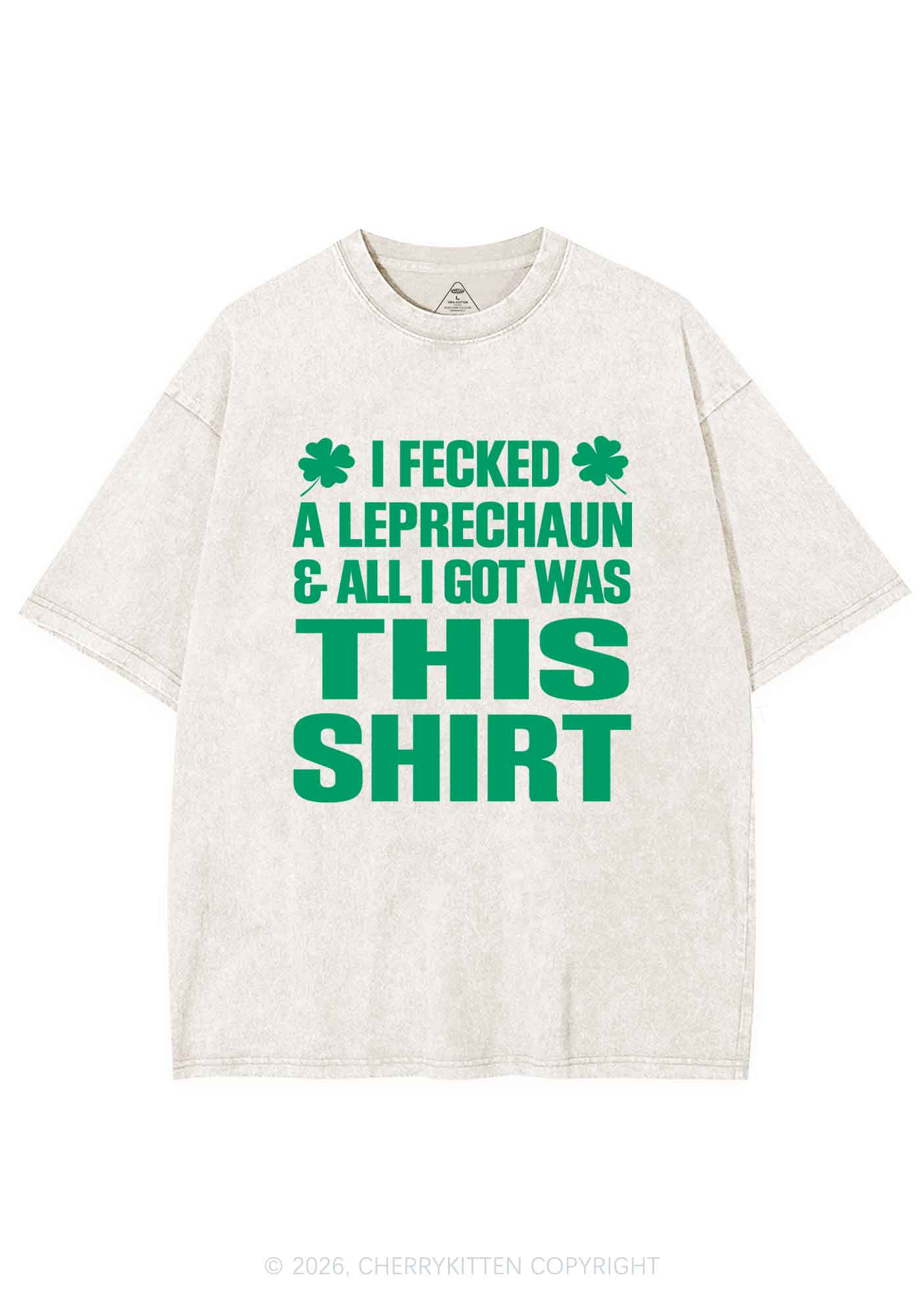 I Fecked A Leprechaun St Patricks Y2K Shirts Washed Tee Cherrykitten