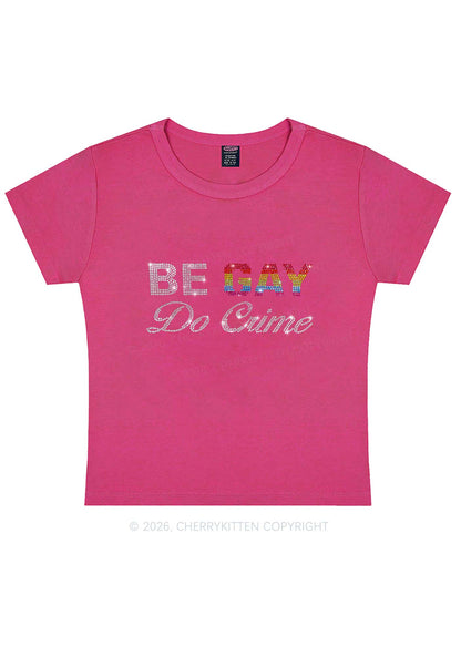 Rhinestone Be Gay Do Crime Pride Y2K Baby Tee Cherrykitten