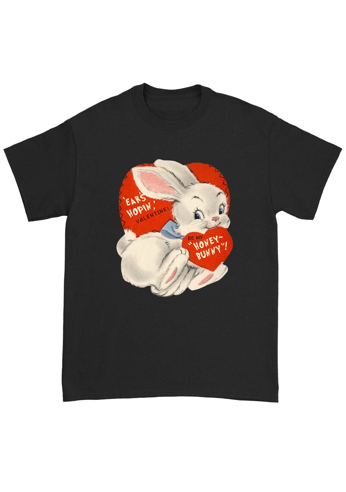 Ears Hopin Valentine Be My Honey Bunny Chunky Shirt
