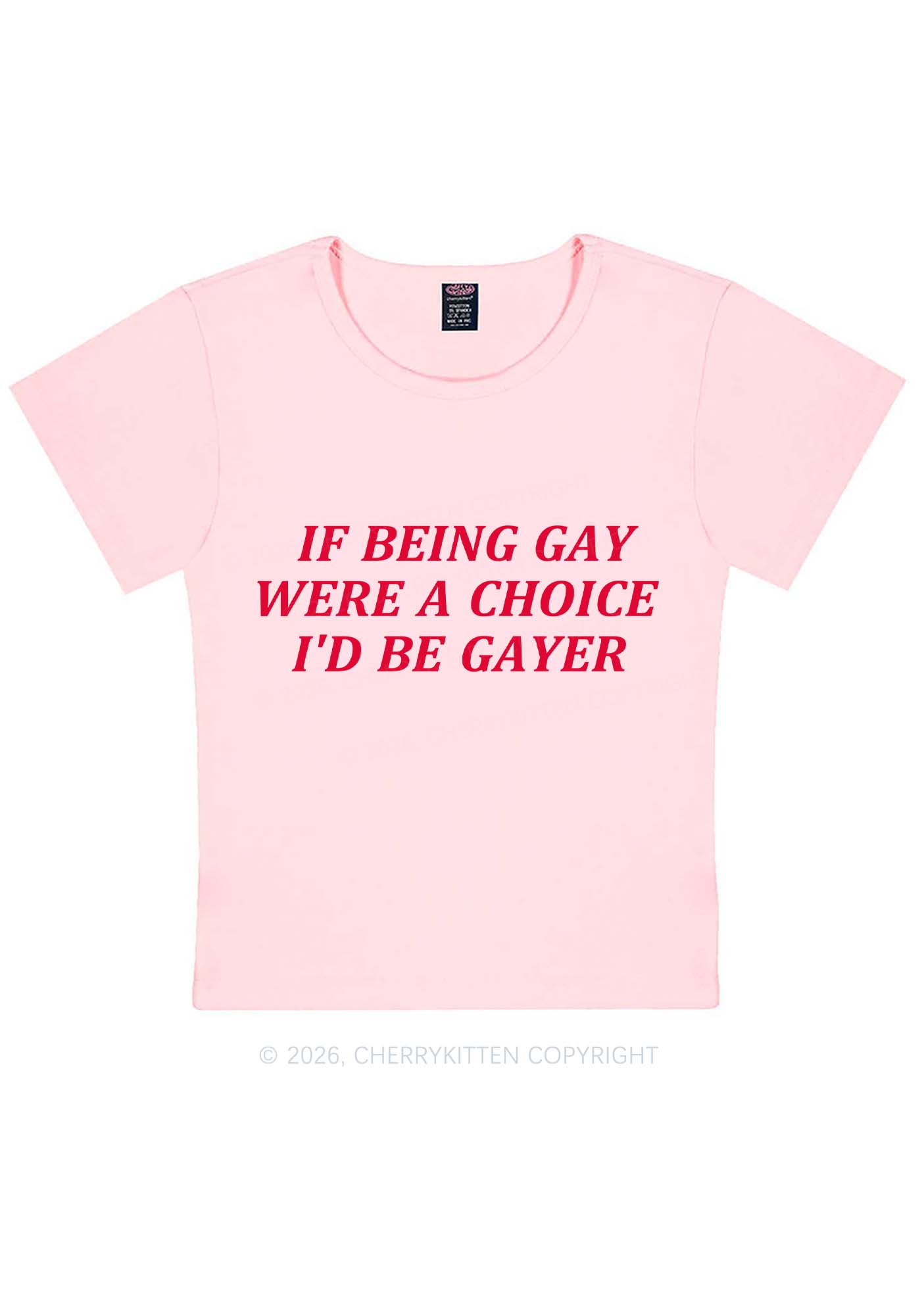 Being Gay Were A Choice Pride Y2K Baby Tee Cherrykitten