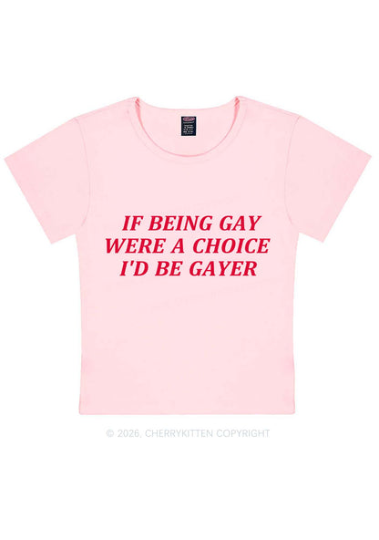 Being Gay Were A Choice Pride Y2K Baby Tee Cherrykitten