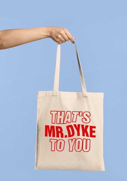 Thats Mr Dyke Pride Y2K Canvas Tote Bag Cherrykitten