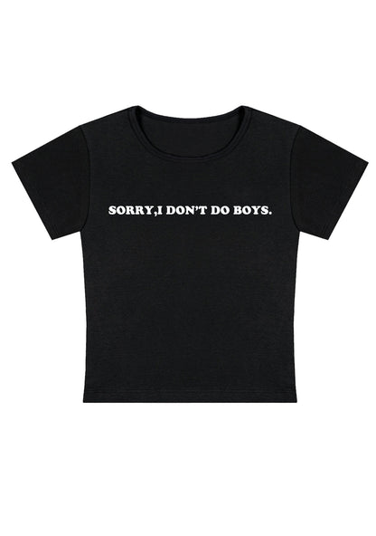 Sorry I Don't Do Boys Y2K Baby Tee