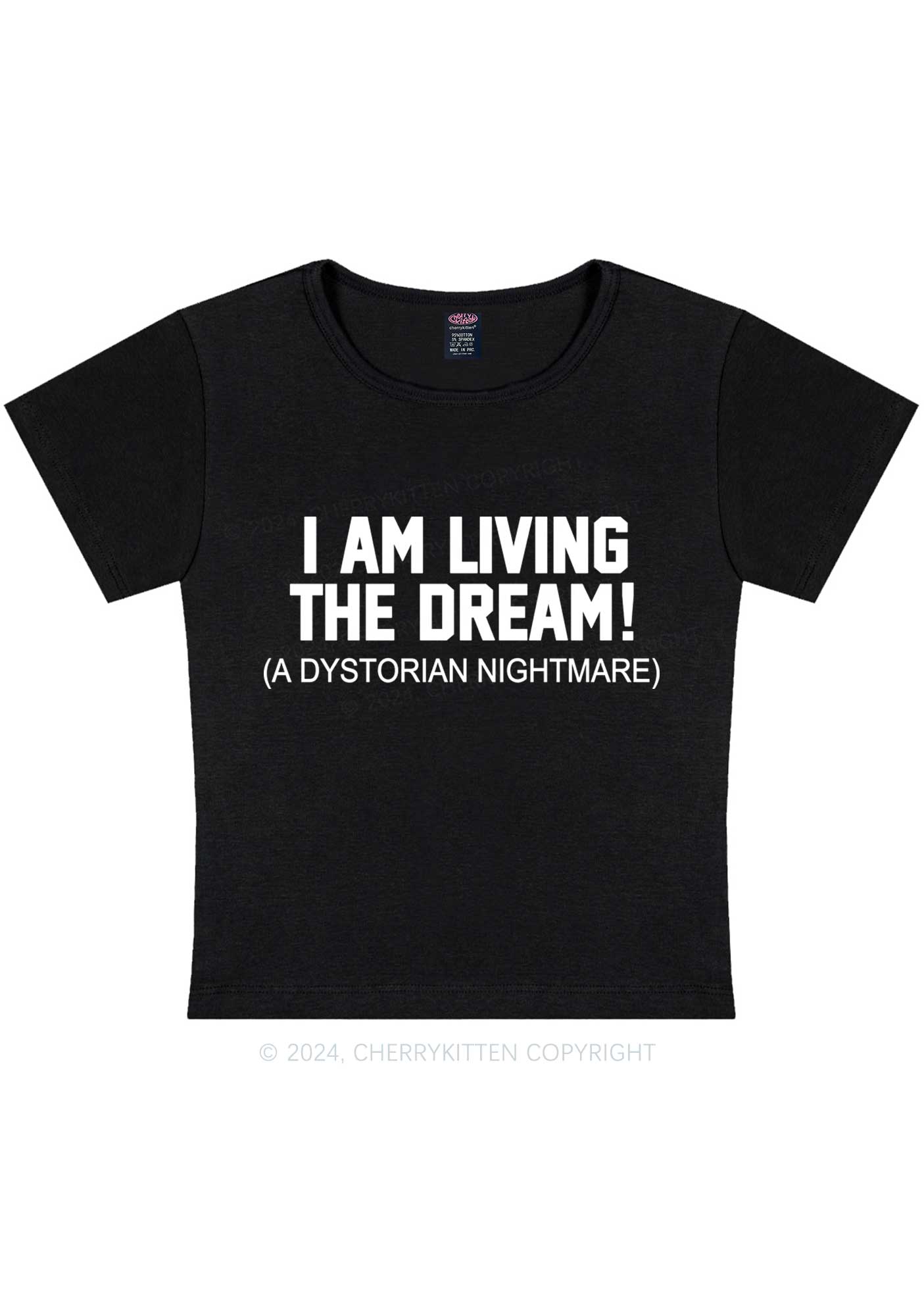 I Am Living The Dream Y2K Baby Tee Cherrykitten