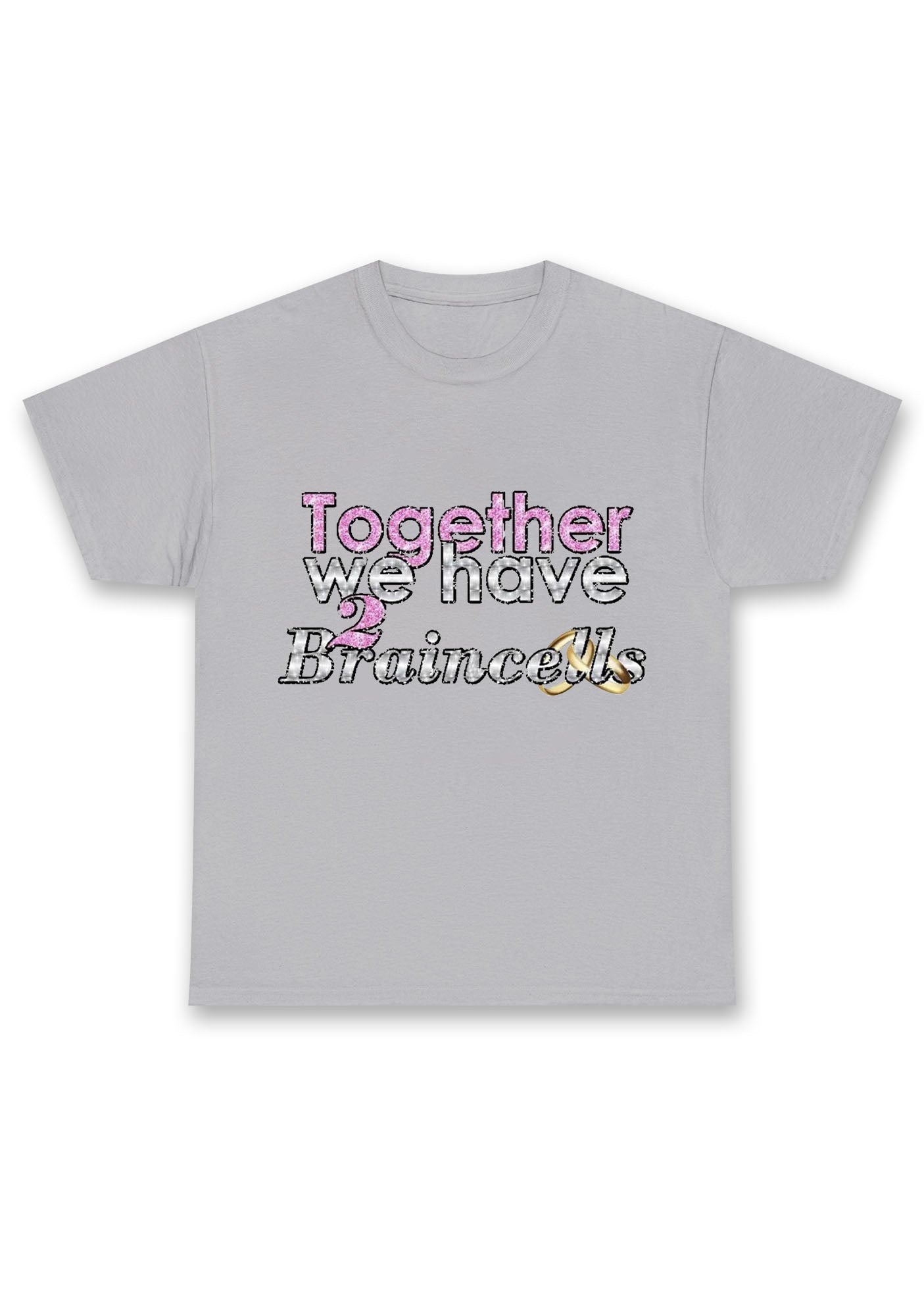 Together We Have 2 Braincells Chunky Shirt
