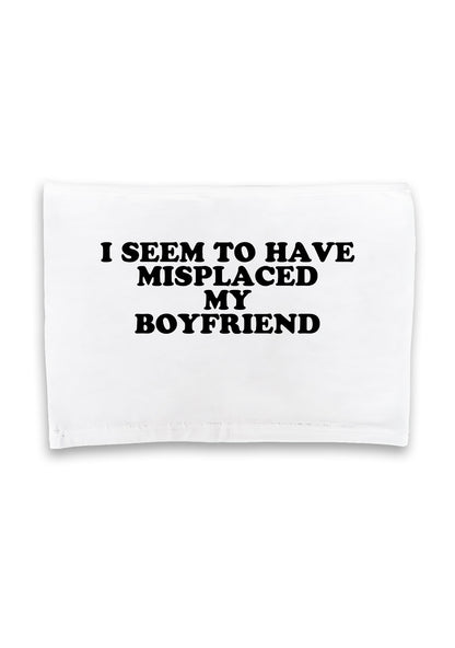 I Seem To Have Misplaced My BF Crop Tube