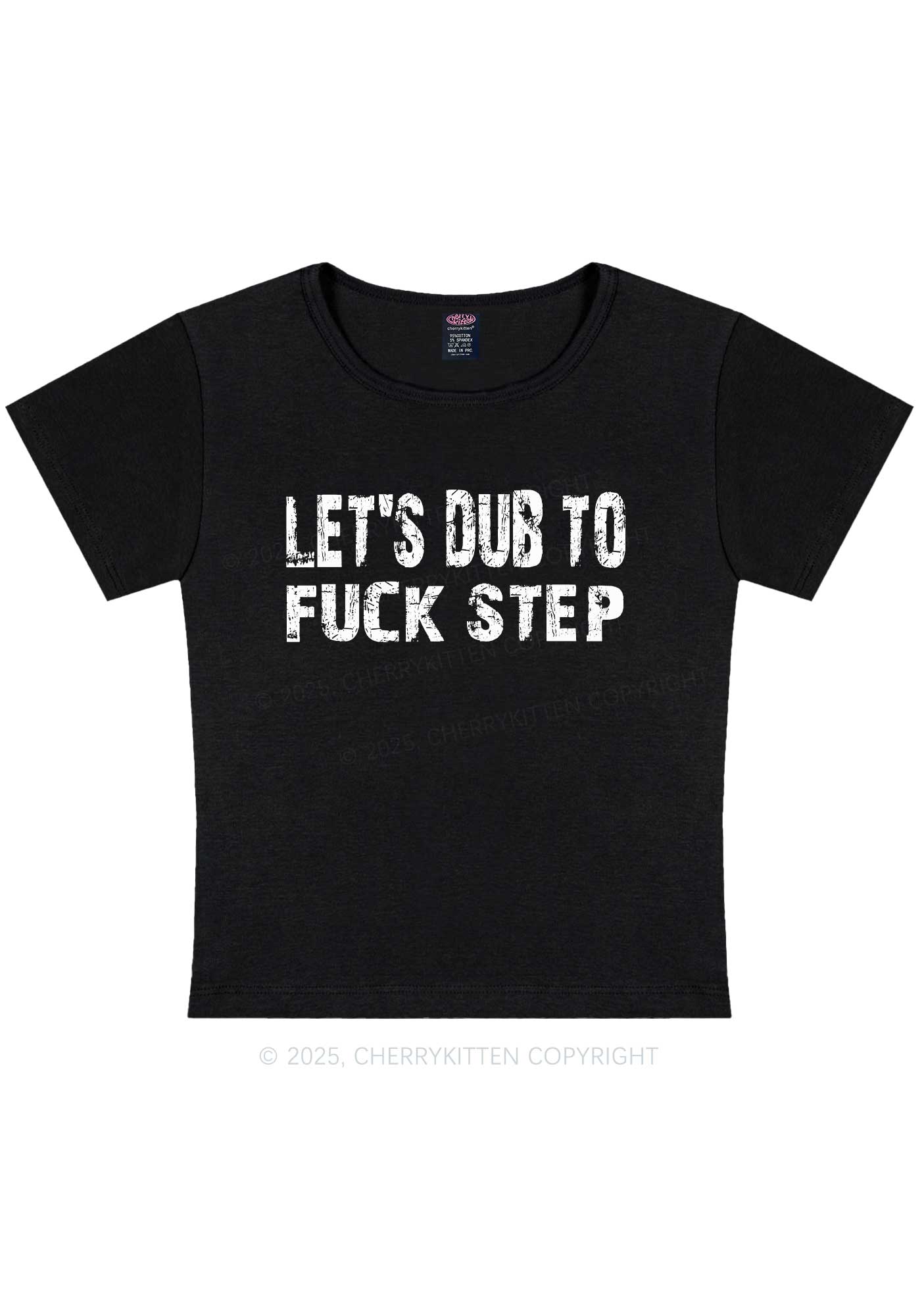 Lets Dub To Step Y2K Baby Tee Cherrykitten