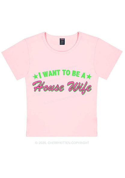 I Want To Be House Wife Y2K Baby Tee Cherrykitten