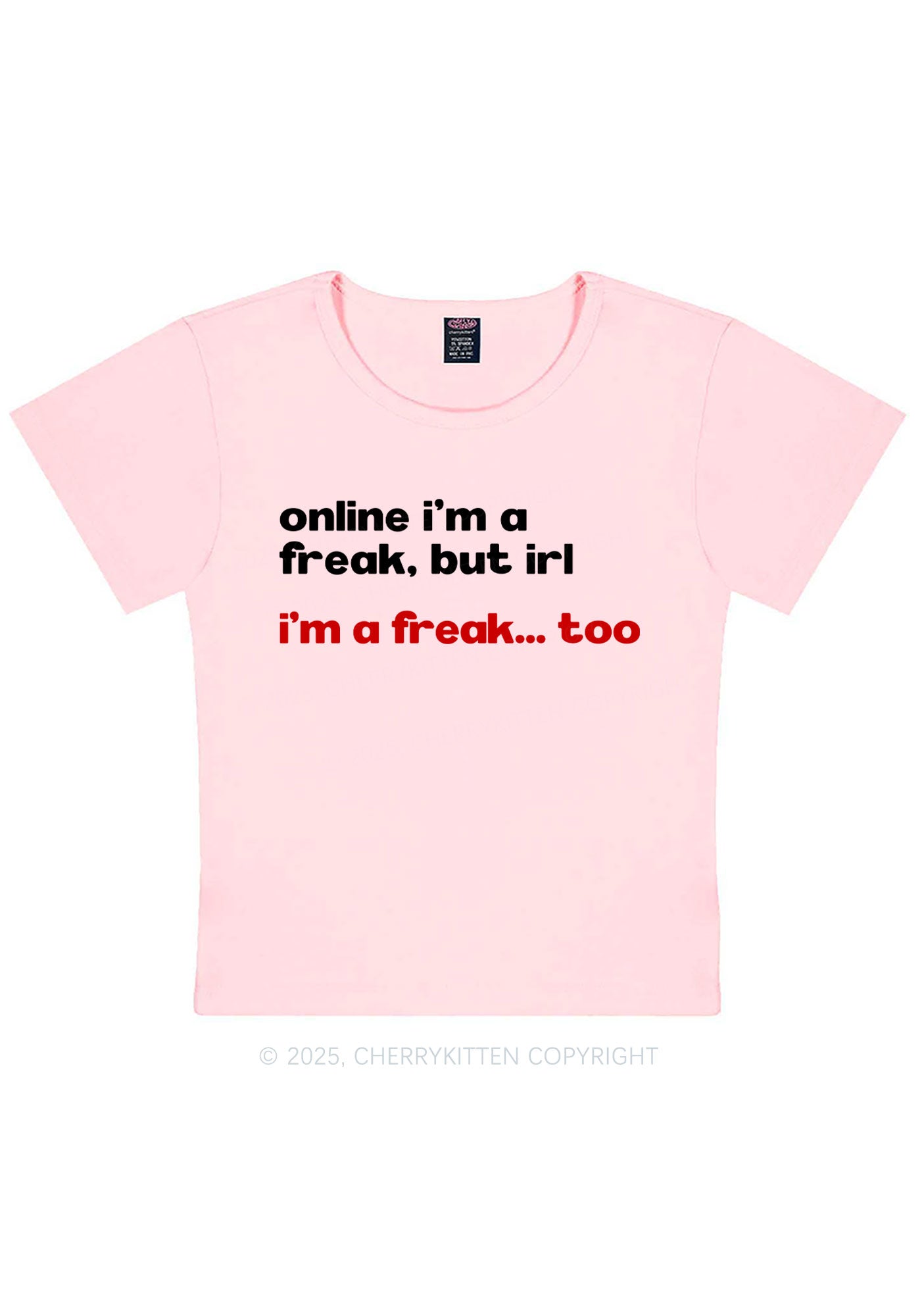 Im A Freak Y2K Baby Tee Cherrykitten