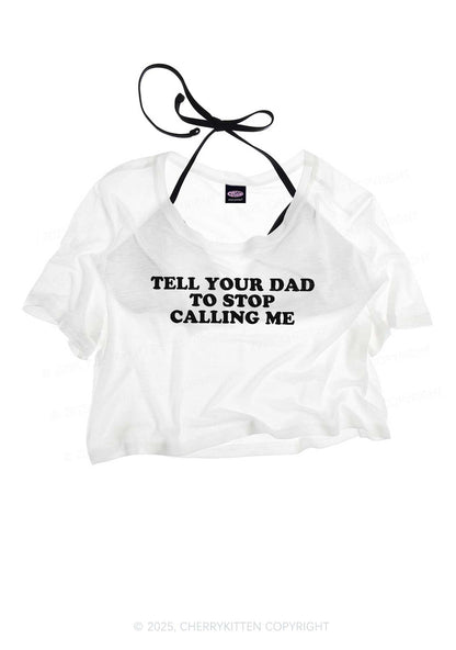 Dad Stop Calling Me Y2K Sheer Crop Tee Cherrykitten