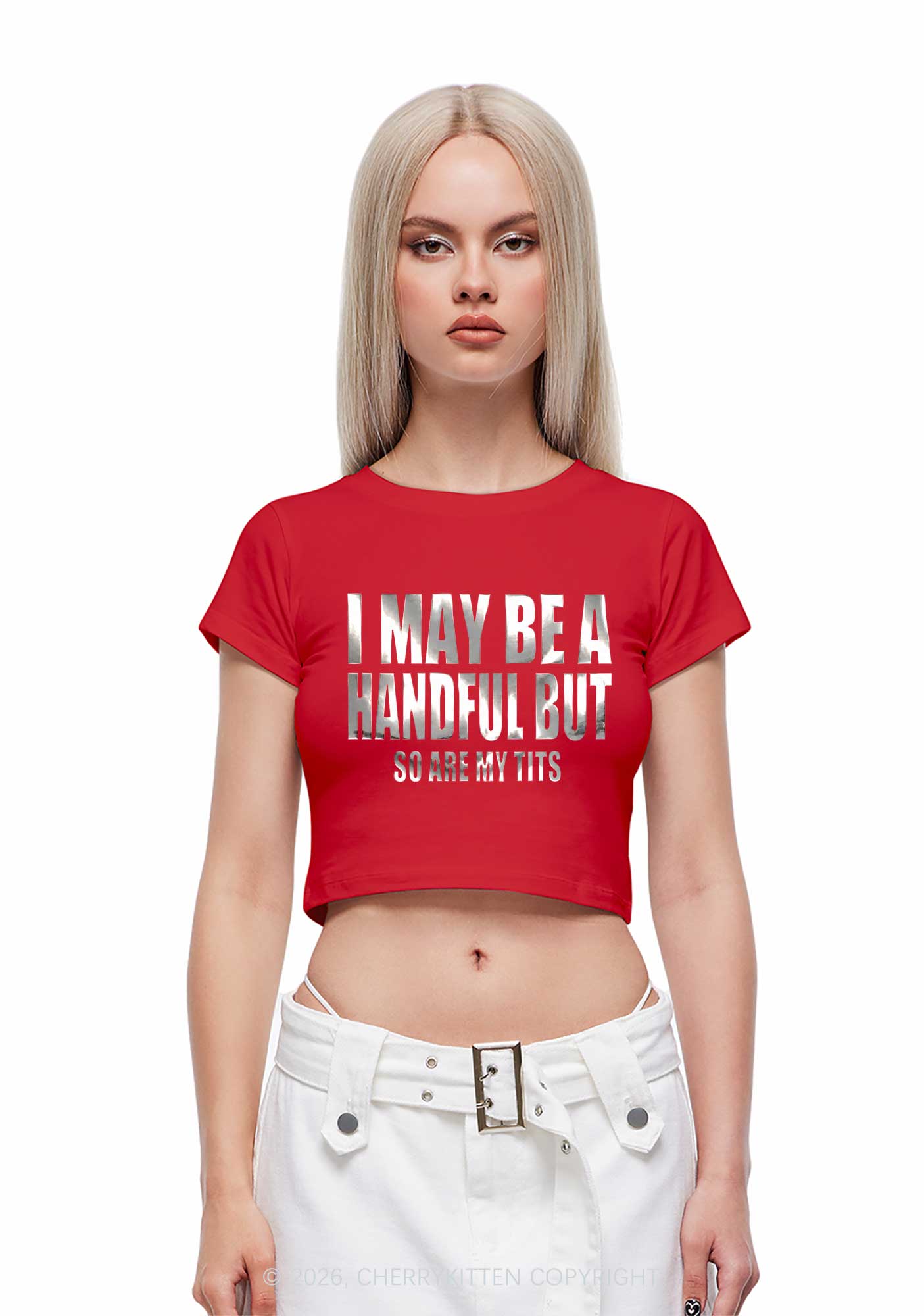 I May Be Handful Silver Foil Printed Y2K Baby Tee Cherrykitten