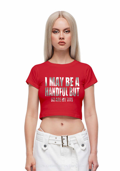 I May Be Handful Silver Foil Printed Y2K Baby Tee Cherrykitten