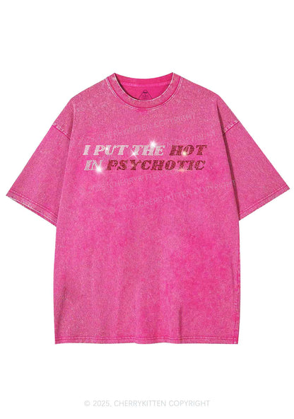 Rhinestone I Put The Hot In Psychotic Y2K Shirts Washed Tee Cherrykitten