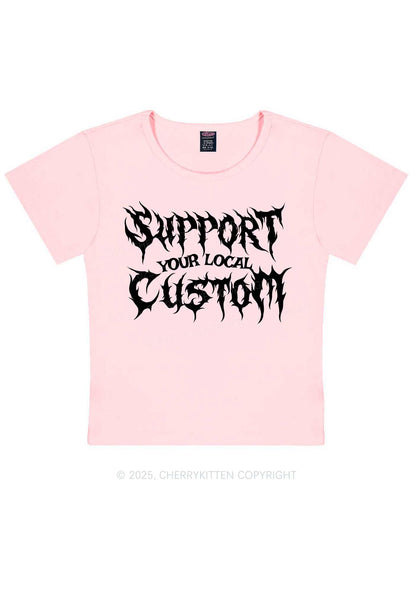 Custom Support Your Local Y2K Baby Tee Cherrykitten