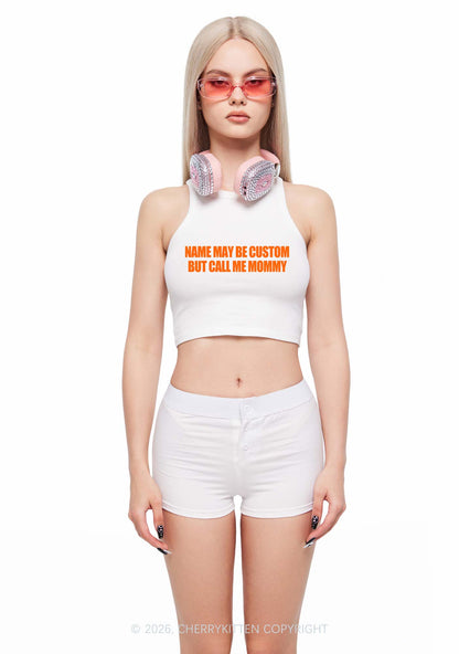 Custom Name Call Me Mommy Y2K Crop Tank Top Cherrykitten