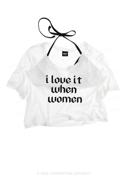 I Love It When Women Pride Y2K Sheer Crop Tee Cherrykitten