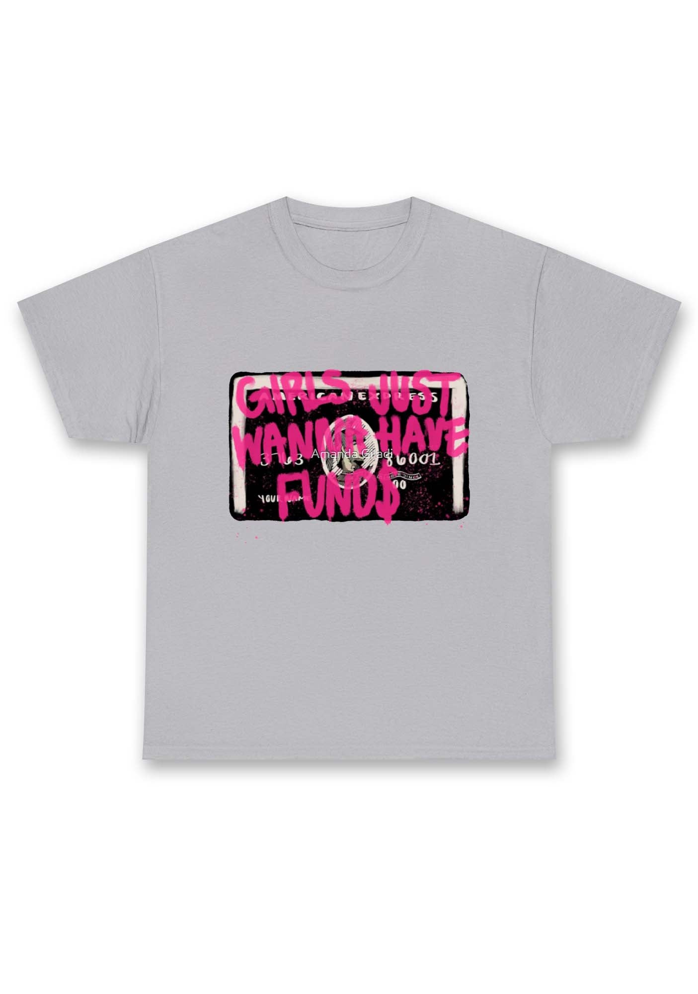 Girls Just Wanna Have Funds Chunky Shirt