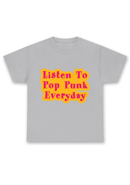 Listen To Pop Punk Everyday Chunky Shirt