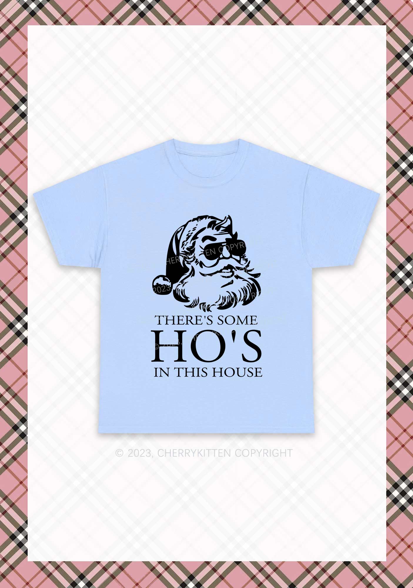 There's Some HO'S In This House Christmas Chunky Shirt Cherrykitten