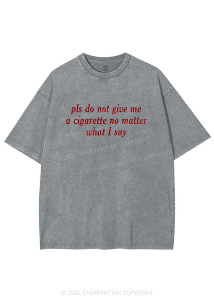 Glitter Pls Dont Give Me Cigarette Y2K Shirts Washed Tee Cherrykitten
