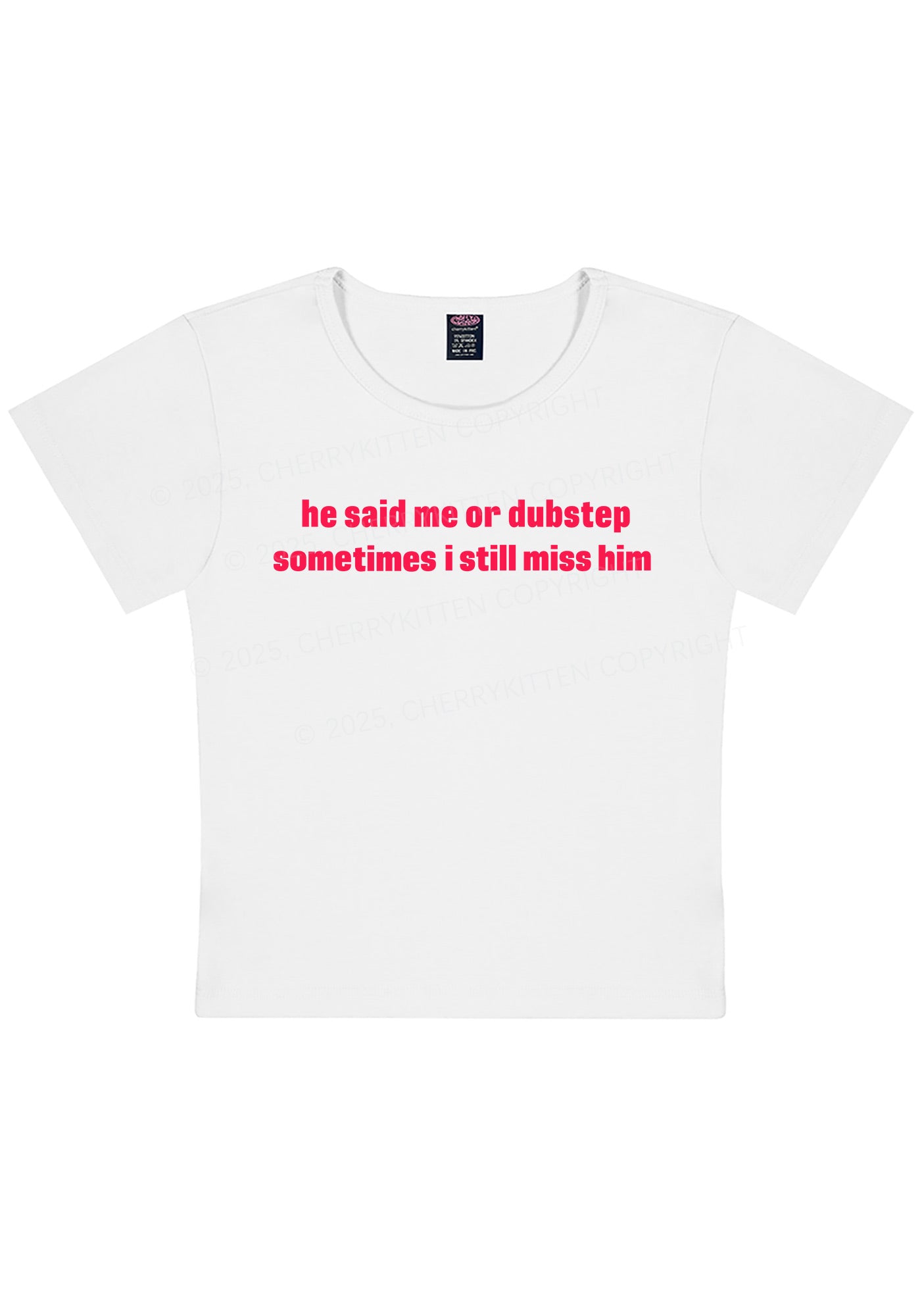 He Said Dubstep Y2K Baby Tee Cherrykitten