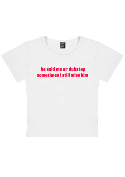 He Said Dubstep Y2K Baby Tee Cherrykitten