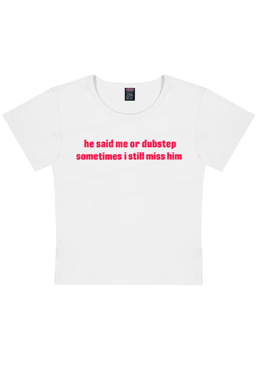 He Said Dubstep Y2K Baby Tee Cherrykitten