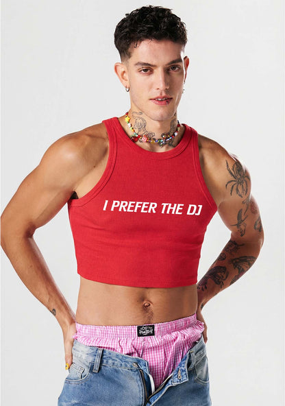 I Prefer The DJ Y2K Crop Tank Top Cherrykitten