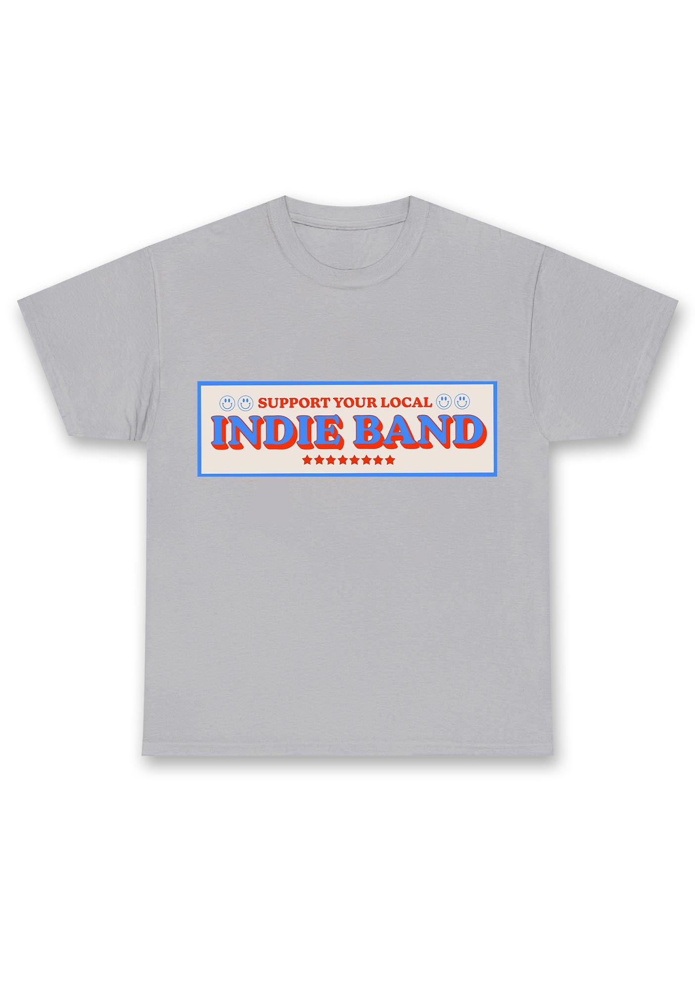 Support Your Local Indie Band Chunky Shirt