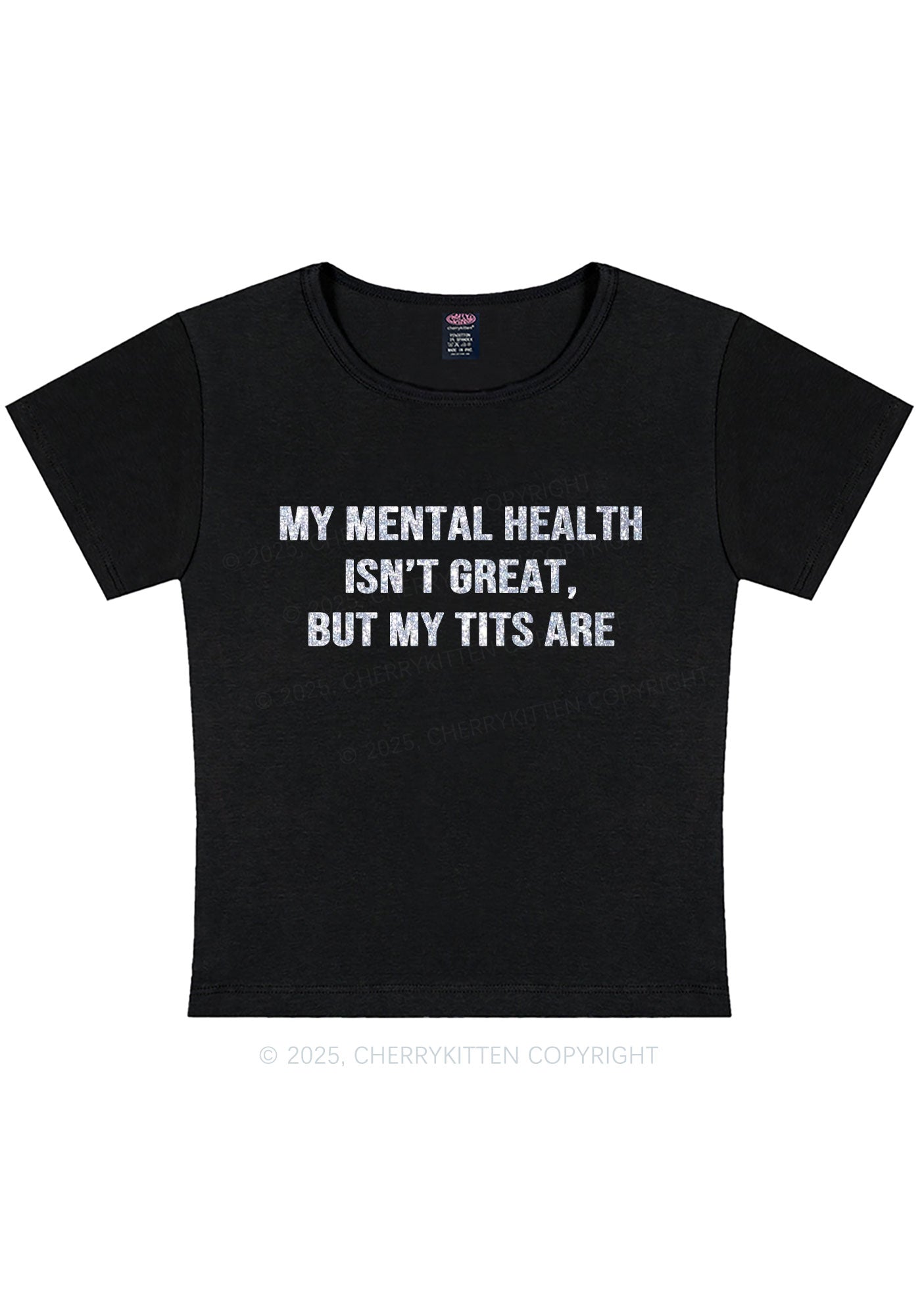 Glitter My Mental Health Isnt Great Y2K Baby Tee Cherrykitten