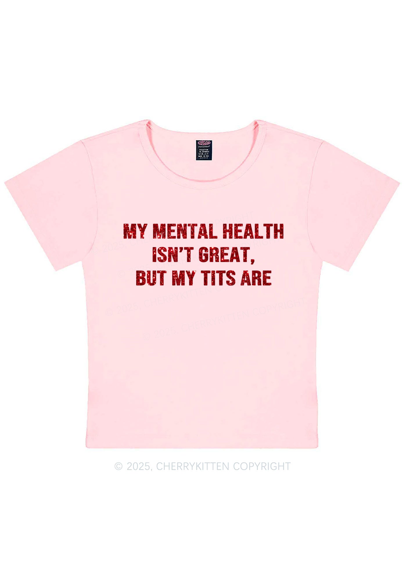 Glitter My Mental Health Isnt Great Y2K Baby Tee Cherrykitten