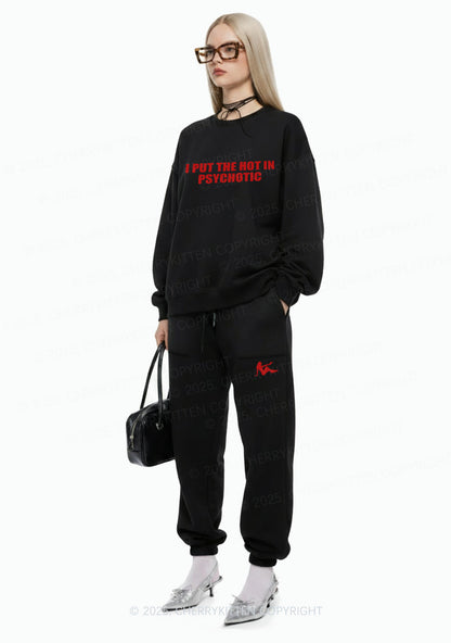 I Put The Hot In Psychotic Y2K Fleece Sweatshirts Set Cherrykitten