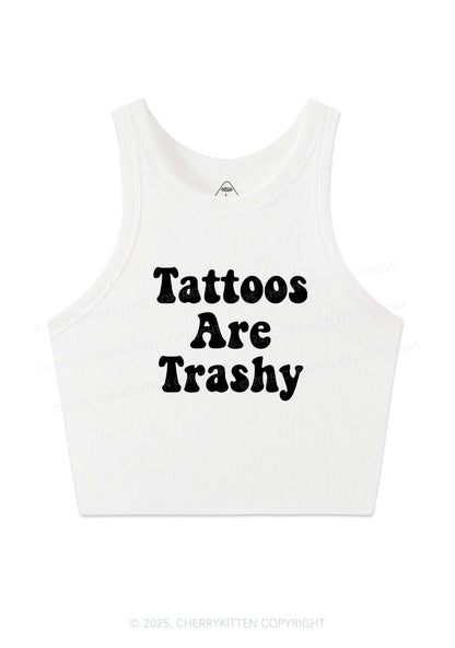 Tattoos Are Trashy Y2K Crop Tank Top Cherrykitten