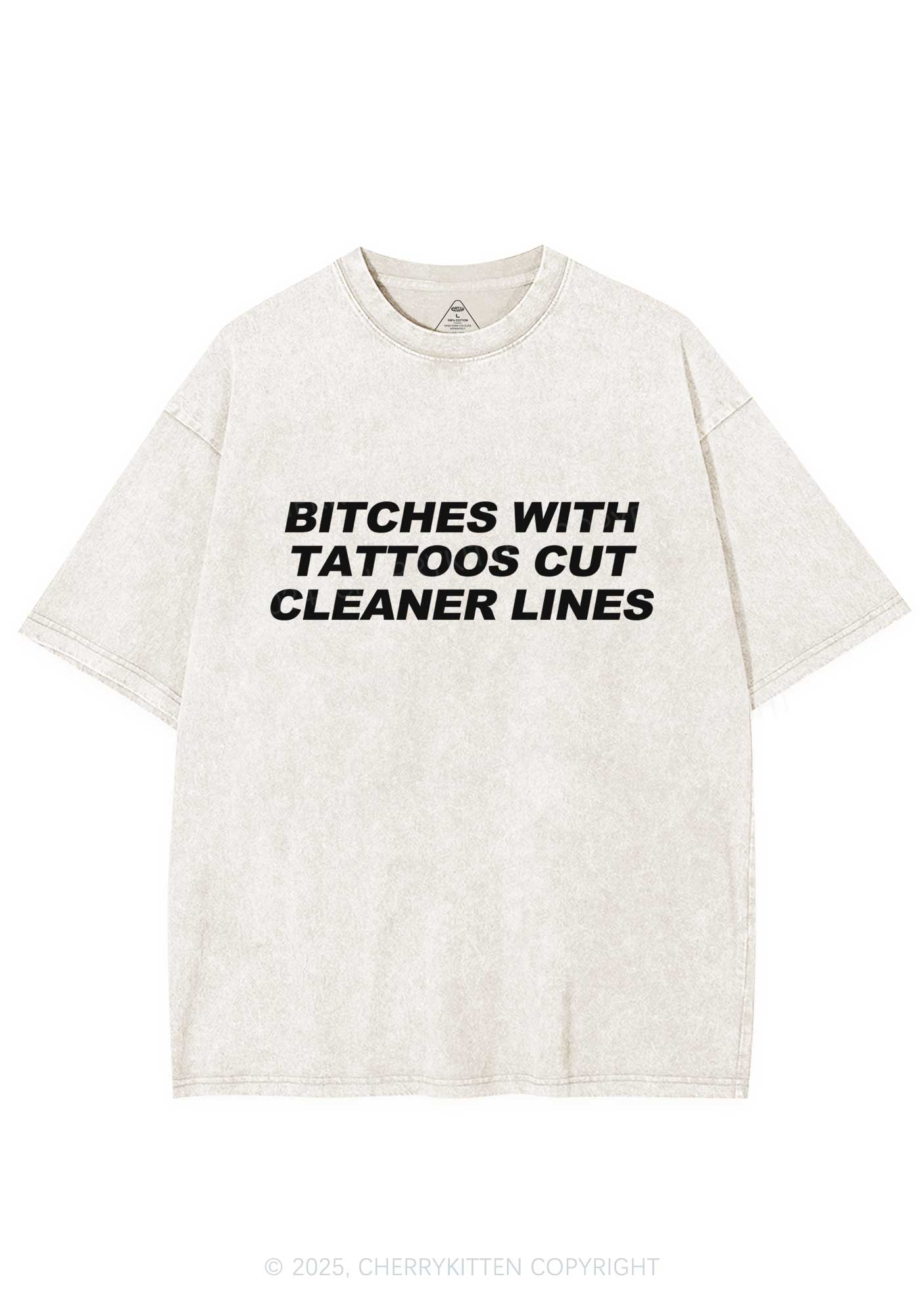 Tattoos Bitches Cut Cleaner Lines Y2K Shirts Washed Tee Cherrykitten