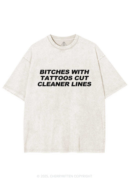 Tattoos Bitches Cut Cleaner Lines Y2K Shirts Washed Tee Cherrykitten