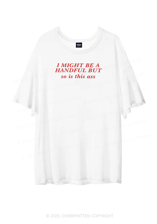 I Might Be Handful Y2K Sheer Boyfriend Tee Cherrykitten