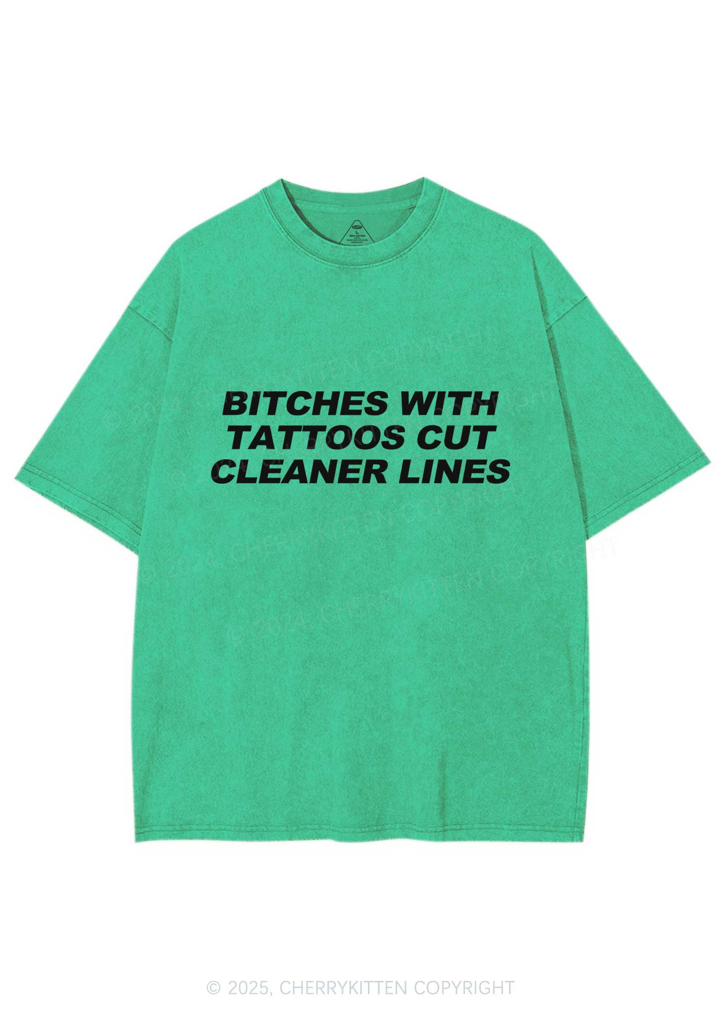Tattoos Bitches Cut Cleaner Lines Y2K Shirts Washed Tee Cherrykitten