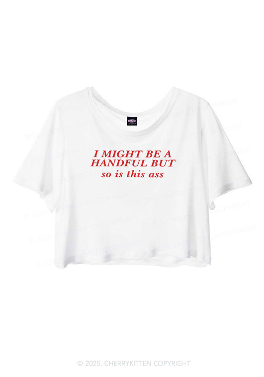 I Might Be Handful Y2K Sheer Crop Tee Cherrykitten