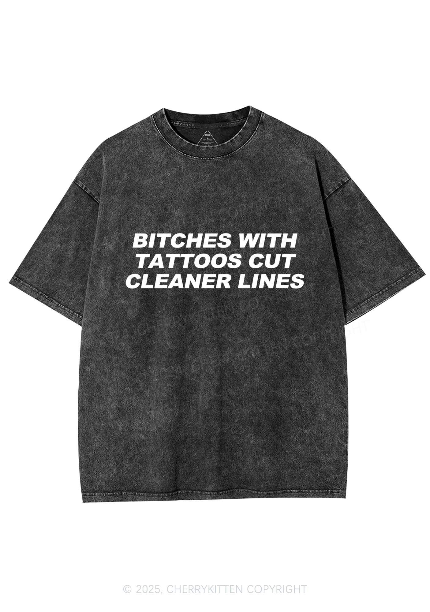Tattoos Bitches Cut Cleaner Lines Y2K Shirts Washed Tee Cherrykitten